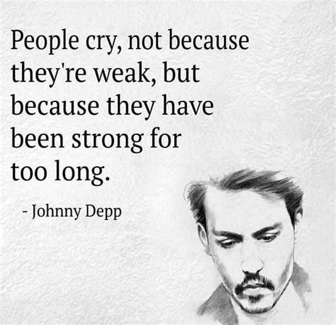 Weak minded people famous quotes & sayings. "People cry, not because they're weak, but because they ...