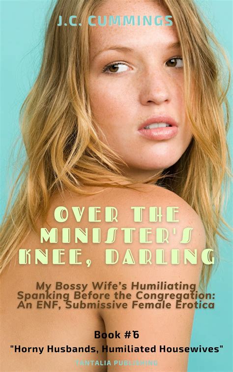 over the minister s knee darling my bossy wife s humiliating spanking before the congregation