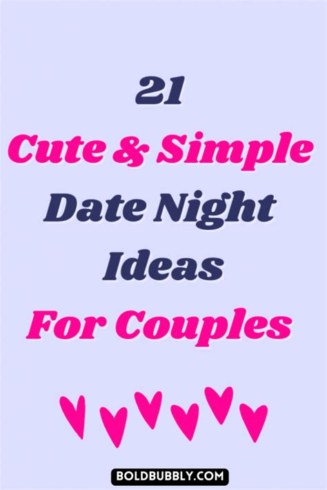 21 Simple Date Night Ideas For More Romance And Connection Bold And Bubbly