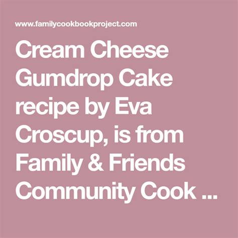 Magic frosting, heritage frosting, boiled milk frosting, cooked flour frosting, roux frosting, gravy frosting, etc. Cream Cheese Gumdrop Cake | Recipe | Gumdrop cake recipe