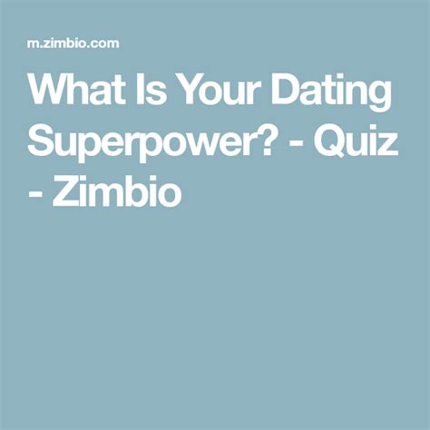 What Is Your Dating Superpower Super Powers Superpower Quiz Find Your Strengths