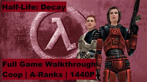 Pc 1440p Half Life Decay Coop A Rank Full Game Walkthrough