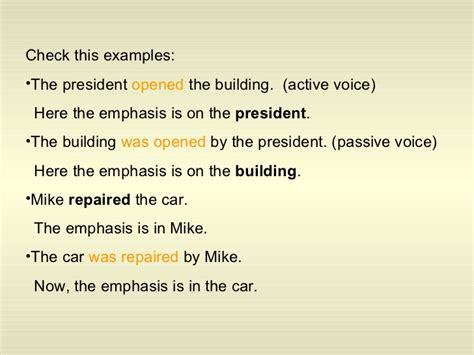 Here are some good examples PASSIVE VOICE
