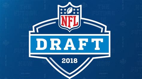 2018 Nfl Draft Order For All Seven Rounds