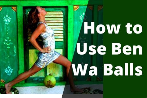 How To Use Ben Wa Balls Comprehensive Guide Tips In Kegel Exercise Tips