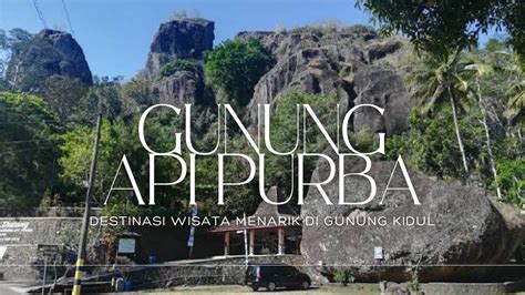 Motoran Ke Gunung Kidul Part 2 Gunung Api Purba YouTube