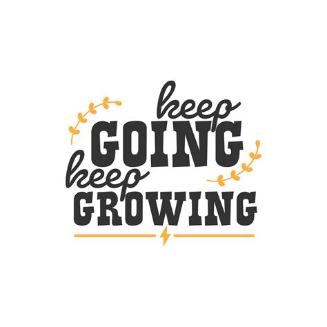 Keep Going Keep Growing Inspirational Quotes Design 5216640 Vector Art