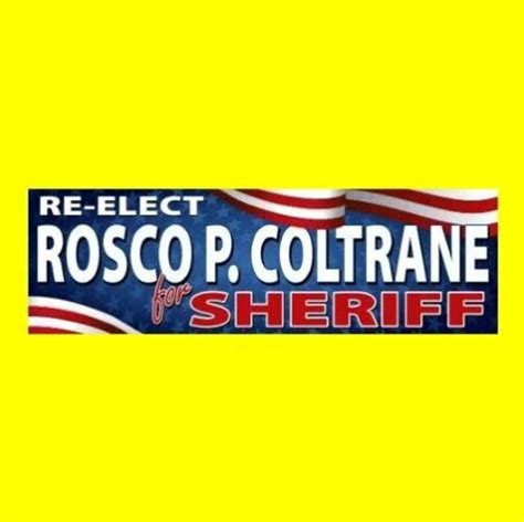 New Re Elect Rosco P Coltrane For Sheriff The Etsy