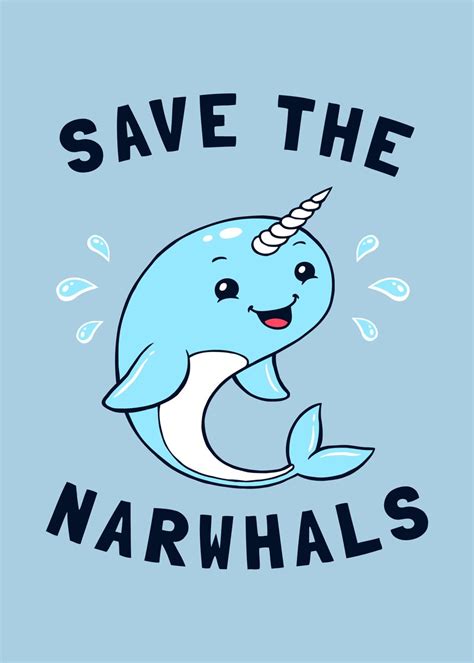 Save The Narwhals Poster Poster By Yipptee Displate