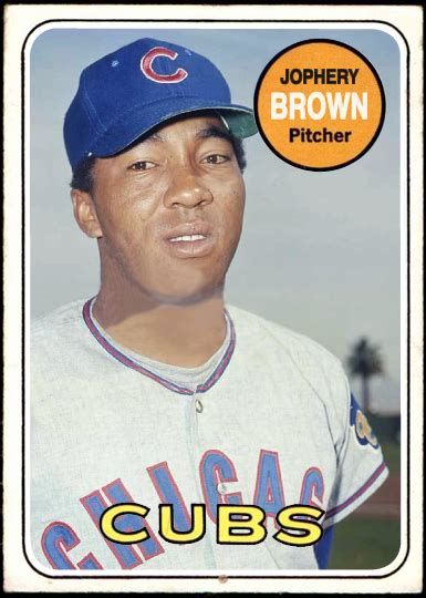 When Topps Had Baseballs A 1969 Special Jophery Brown And His