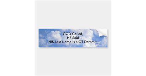Gods Last Name Is Not Dammit Sticker Zazzle