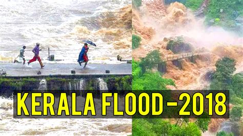 kerala flood 2018 before and after shocking video