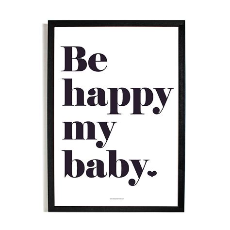 Be Happy My Baby A3 Poster By Little Baby Company