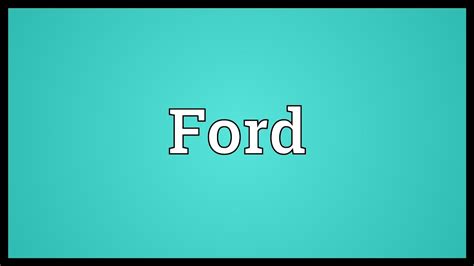 Ford Meaning Youtube