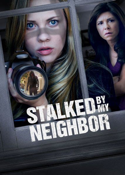 Stalked By My Neighbor Lifetime Movies Streaming Movies Lifetime