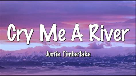 Cry Me A River Lyrics Justin Timberlake Youtube