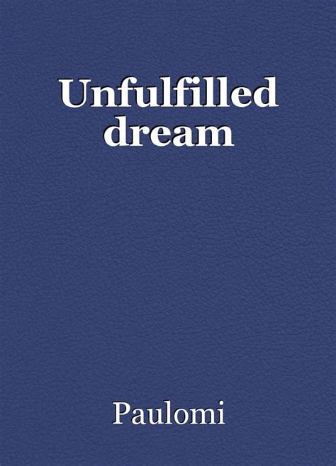 Read Unfulfilled Dream Short Story By Paulomi Read The Short Story