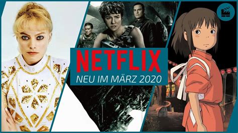 neu auf netflix im märz 2020 die besten filme und serien youtube