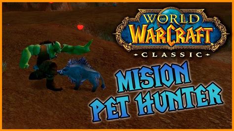 Discover our guide to the classes in world of warcraft: Como CONSEGUIR la MASCOTA 🐗 de CAZADOR - Mision Pet Hunter ...