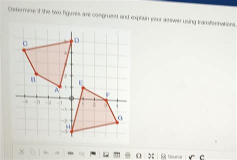 Determine If The Two Figures Are Congruent And Explain Your Answer