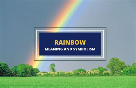 Rainbow Meaning And Symbolism Symbol Sage