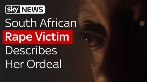 South African Rape Victim Describes Her Ordeal The Global Herald