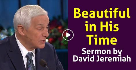 Watch David Jeremiah Sermon Beautiful In His Time
