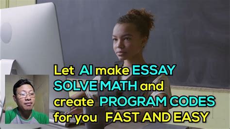 Free AI that make ESSAY, SOLVE MATH PROBLEMS and Make Programming Codes