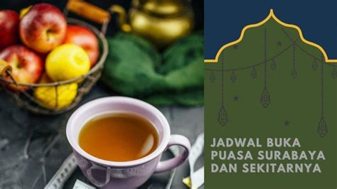 Berikut jadwal buka puasa di beberapa kota besar di indonesia hari ini, sabtu 2 mei 2020 sampai 30 ramadhan 1441 h. Jadwal Buka Puasa Surabaya, Sidoarjo, & Gresik Hari Ini, Rabu 21 April 2021: Dzikir Sebelum ...
