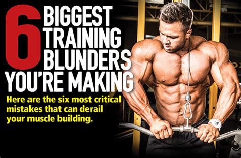 6 Biggest Training Mistakes Muscle Insider