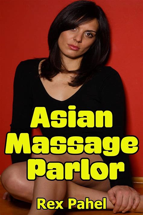 Jp Asian Massage Parlor English Edition Ebook Rex Pahel