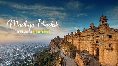 Why Visit Madhya Pradesh
