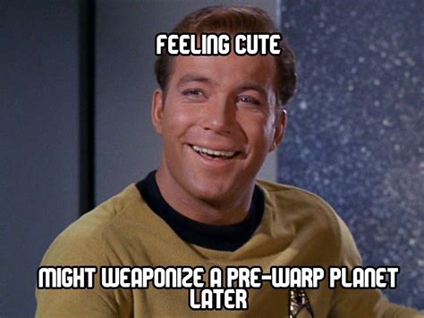 Star Trek 10 Kirk Logic Memes That Are True And Hilarious