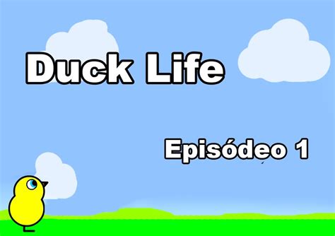 Duck Life Episódio1 Youtube