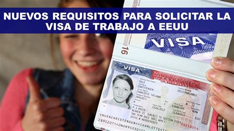 ≫ Nuevos Requisitos Para Visa De Trabajo A Estados Unidos 2024