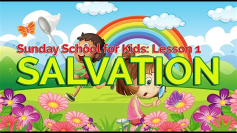 Sunday School For Kids Lesson 1 Salvation Youtube