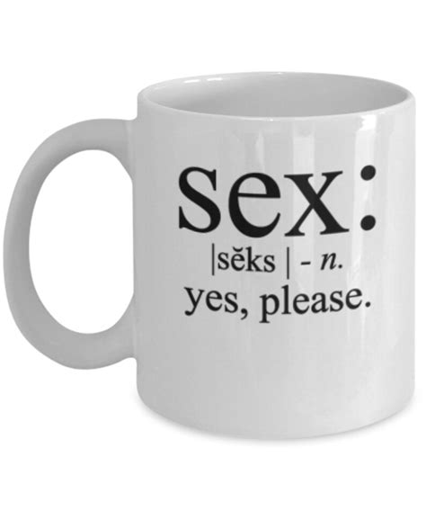 funny sex mug sex definition yes please mug funny gag t etsy