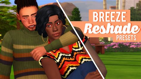 My Reshade Presets ☀️ Breeze Reshade Pack The Sims 4 Youtube