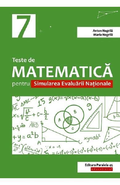 Teste De Matematica Clasa 7 De Anton Negrila Diverta
