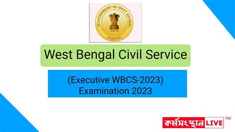 Wbpsc West Bengal Civil Service Executive Wbcs 2023 Examination