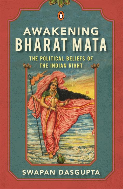 A View From Swapan Dasguptas Book Awakening Bharat Mata The
