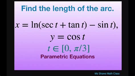 find length of the arc for x ln sec t tan t sin t y cos t on
