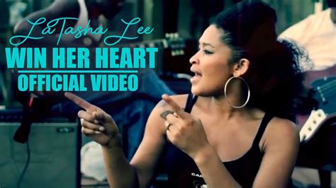 Latasha Lee Win Her Heart Official Music Video Youtube