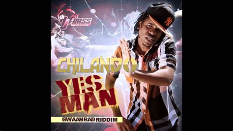 Chilando Yes Man Gwaan Bad Riddim Dj Frass Records July 2014 Youtube