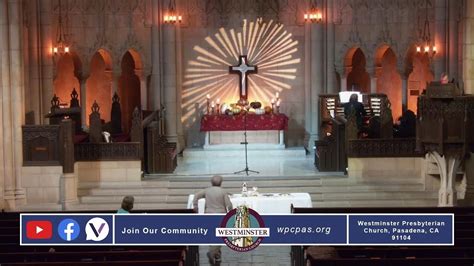 Westminster Presbyterian Church Pasadena Ca Live Stream 10222 Youtube