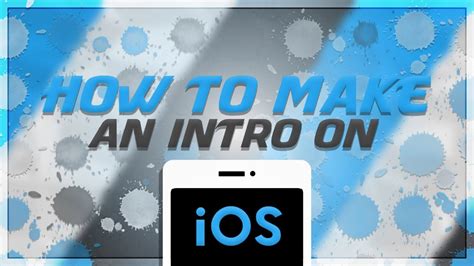 2d Intro Tutorial How To Make An Intro On Ios 2000 Subscriber