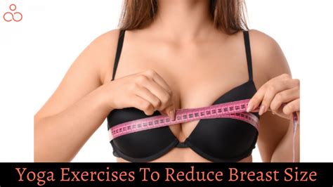 yoga exercises to reduce breast size exercises and asanas