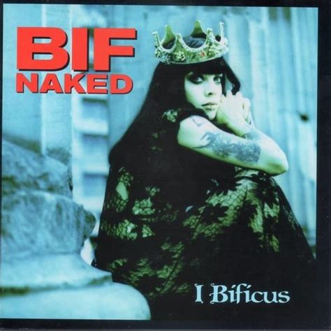 Bif Naked I Bificus US UK Release Lyrics And Tracklist Genius