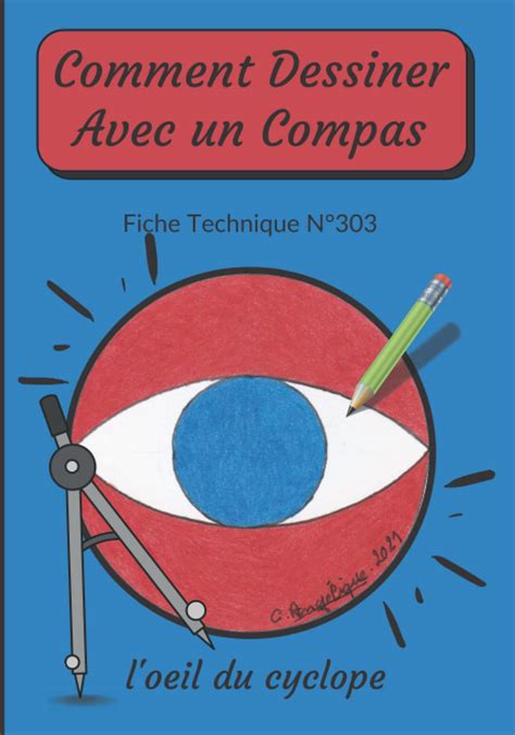 Buy Comment Dessiner Avec Un Compas Fiche Technique N°303 Loeil Du
