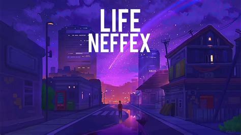 Life Neffex Music Youtube